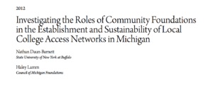 Investigating the Roles of Community Foundations in the Establishment and Sustainability of Local College Access Networks in Michigan