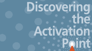 Discovering the Activation Point: Smart Strategies to Make People Act