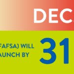 Graphic displays "(FAFSA) will launch by Dec. 31"