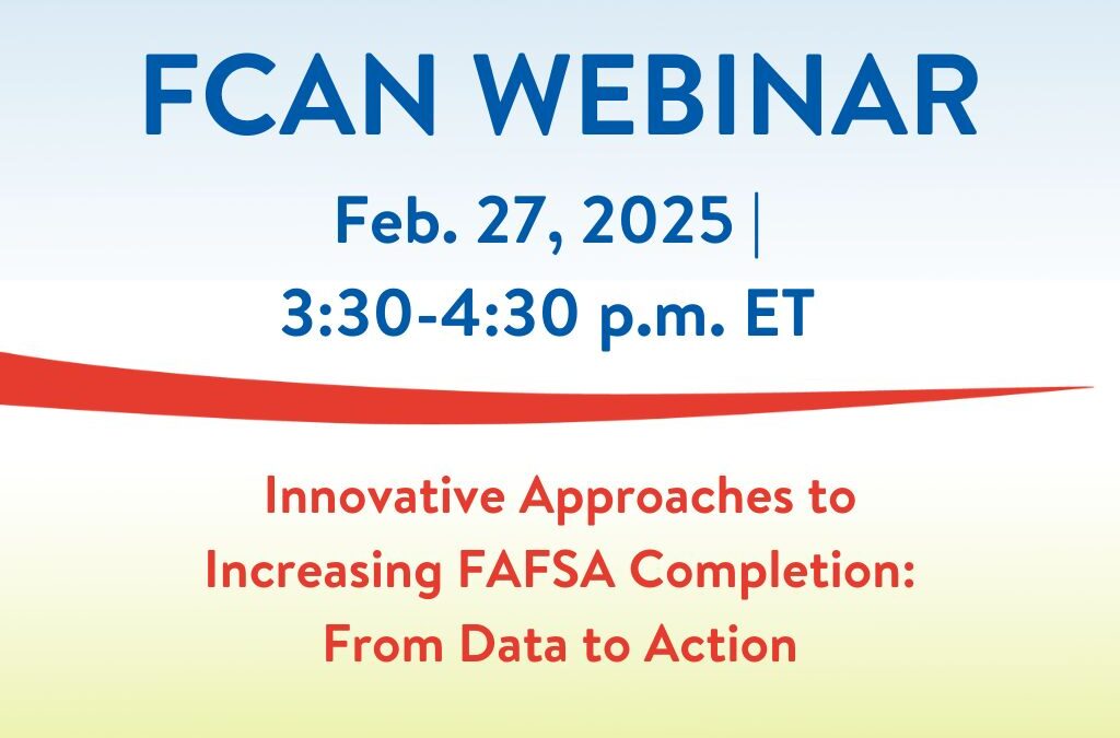 Register for “Innovative Approaches to Increasing FAFSA Completion: From Data to Action” webinar